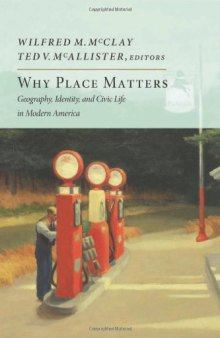 Why Place Matters: Geography, Identity, and Civic Life in Modern America