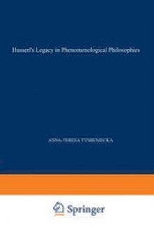 Husserl’s Legacy in Phenomenological Philosophies:  New Approaches to Reason, Language, Hermeneutics, the Human Condition. Book 3: Phenomenology in the World Fifty Years after the Death of Edmund Husserl