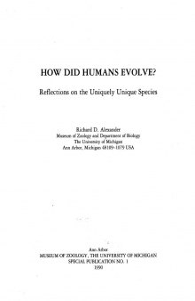 How Did Humans Evolve? Reflections on the Uniquely Unique Species