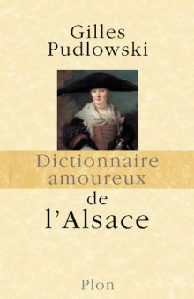 Dictionnaire amoureux de l'Alsace