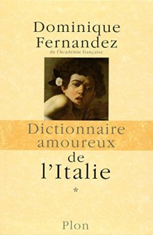 Dictionnaire amoureux de l'Italie 2 volumes