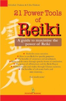 21 power tools of Reiki: A guide to maximise the power of Reiki