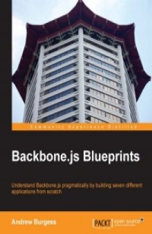 Backbone.js Blueprints: Understand Backbone.js pragmatically by building seven different applications from scratch