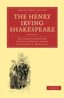 The Henry Irving Shakespeare (Cambridge Library Collection - Literary  Studies) (Volume 4)