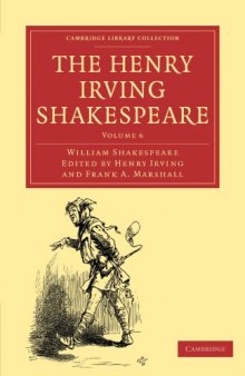 The Henry Irving Shakespeare (Cambridge Library Collection - Literary  Studies) (Volume 6)