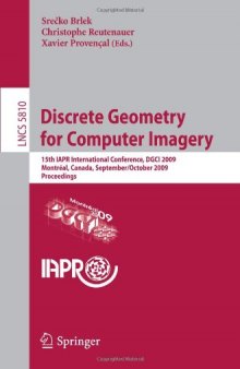 Discrete Geometry for Computer Imagery: 15th IAPR International Conference, DGCI 2009, Montréal, Canada, September 30 - October 2, 2009. Proceedings