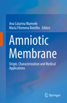Amniotic Membrane: Origin, Characterization and Medical Applications