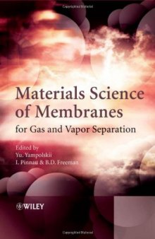 Materials science of membranes for gas and vapor separation