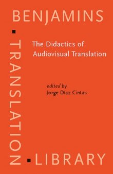 The Didactics of Audiovisual Translation (Benjamins Translation Library)