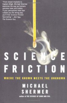 Science Friction: Where the Known Meets the Unknown  