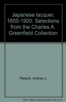 Japanese lacquer, 1600-1900: Selections from the Charles A. Greenfield collection