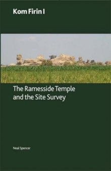 Kom Firin I: The Ramesside Temple and the Site Survey  