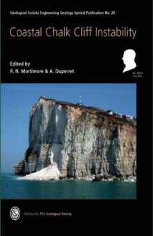 Coastal Chalk Cliff Instability (Geological Society Engineering Geology Special Publication No. 20)