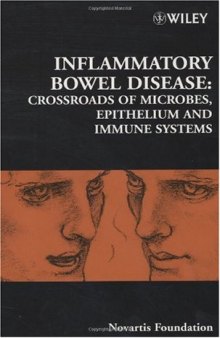 Inflammatory bowel disease: crossroads of microbes, epithelium and immune systems (Novartis Foundation Symposia)