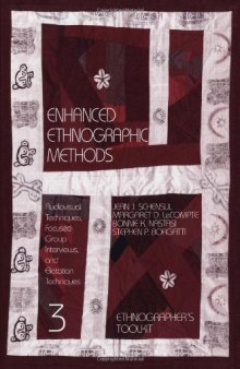 Enhanced Ethnographic Methods: Audiovisual Techniques, Focused Group Interviews, and Elicitation (Ethnographer's Toolkit , Vol 3)