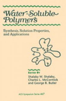 Water-Soluble Polymers. Synthesis, Solution Properties, and Applications