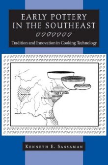 Early Pottery in the Southeast: Tradition and Innovation in Cooking Technology