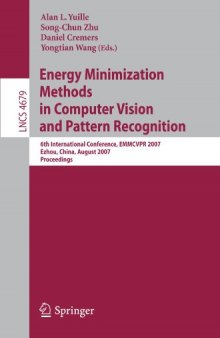 Energy Minimization Methods in Computer Vision and Pattern Recognition: 6th International Conference, EMMCVPR 2007, Ezhou, China, August 27-29, 2007. Proceedings