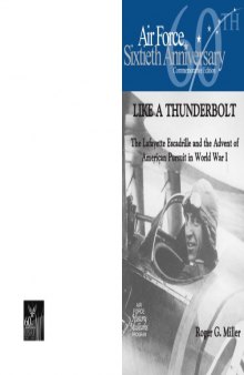 Like a thunderbolt : the Lafayette Escadrille and the advent of American pursuit in World War I