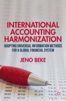 International Accounting Harmonization: Adopting Universal Information Methods for a Global Financial System