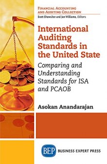 International auditing standards in the United States : comparing and understanding standards for ISA and PCAOB