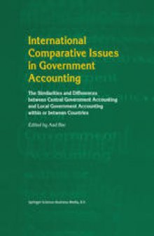International Comparative Issues in Government Accounting: The Similarities and Differences between Central Government Accounting and Local Government Accounting within or between Countries