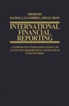 International Financial Reporting: A Comparative International Survey of Accounting Requirements and Practices in 30 Countries
