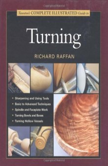 Tauntons Complete Illustrated Guide To Turning