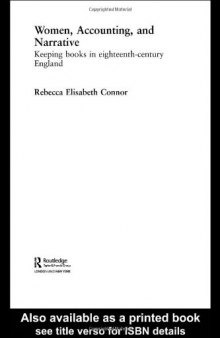 Women, Accounting and Narrative: Keeping Books in Eighteenth-Century England (Routledge International Studies in Business History, 8)