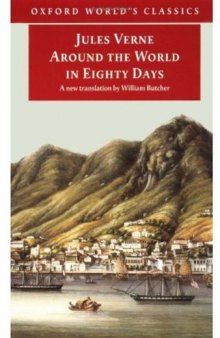 The Extraordinary Journeys: Around the World in Eighty Days (Oxford World's Classics)