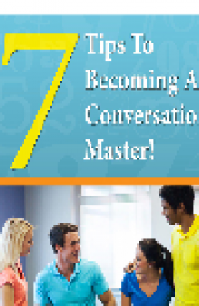 7 Tips To Becoming A Conversation Master