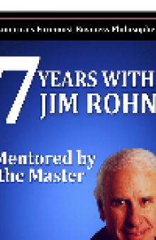 7 Years with Jim Rohn. Mentored by a Master