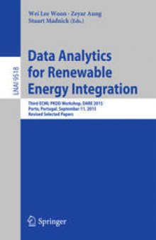 Data Analytics for Renewable Energy Integration: Third ECML PKDD Workshop, DARE 2015, Porto, Portugal, September 11, 2015. Revised Selected Papers