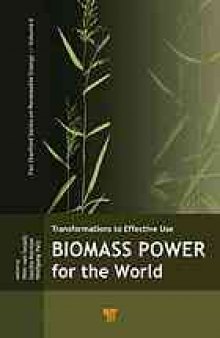 Transformations to effective use : biomass power for the world