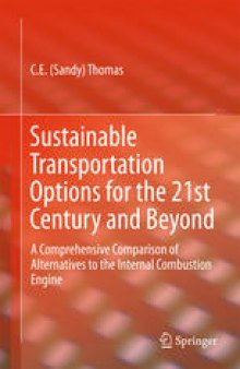 Sustainable Transportation Options for the 21st Century and Beyond: A Comprehensive Comparison of Alternatives to the Internal Combustion Engine