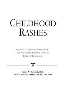 Childhood Rashes - A Medical Dictionary, Bibliography, and Annotated Research Guide to Internet References