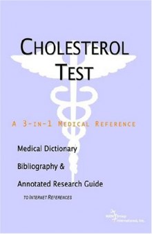 Cholesterol Test: A Medical Dictionary, Bibliography, And Annotated Research Guide To Internet References
