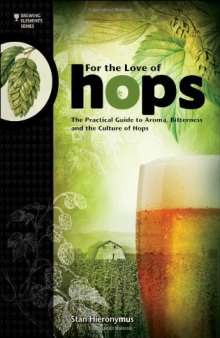 For the love of hops : the practical guide to aroma, bitterness, and the culture of hops