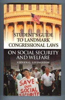 Student's Guide to Landmark Congressional Laws on Social Security and Welfare: