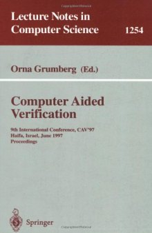 Computer Aided Verification: 9th International Conference, CAV'97 Haifa, Israel, June 22–25, 1997 Proceedings