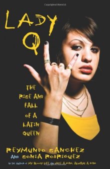 Lady Q: The Rise and Fall of a Latin Queen  