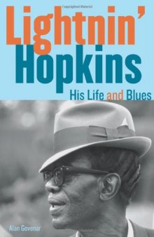 Lightnin' Hopkins: His Life and Blues  