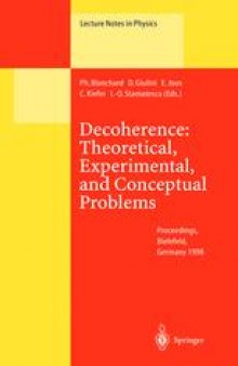 Decoherence: Theoretical, Experimental, and Conceptual Problems: Proceeding of a Workshop Held at Bielefeld, Germany, 10–14 November 1998