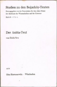 Der Anitta-Text (Studien zu den Bogazkoy-Texten)