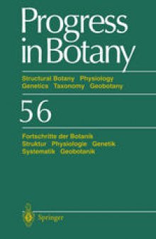 Progress in Botany: Structural Botany Physiology Genetics Taxonomy Geobotany/Fortschritte der Botanik Struktur Physiologie Genetik Systematik Geobotanik