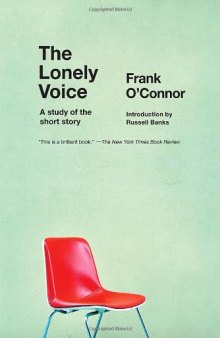 The Lonely Voice: A  Study of the Short Story