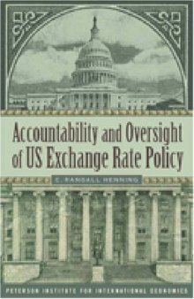 Accountability and Oversight of US Exchange Rate Policy (Policy Analyses in International Economics)