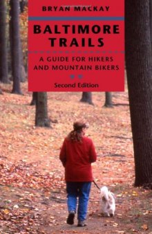 Baltimore Trails: A Guide for Hikers and Mountain Bikers - 2nd edition