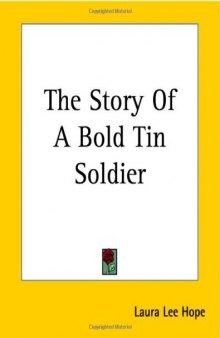 The Story Of A Bold Tin Soldier
