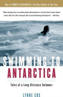 Swimming to Antarctica: Tales of a Long-Distance Swimmer